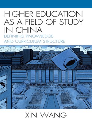 cover image of Higher Education as a Field of Study in China